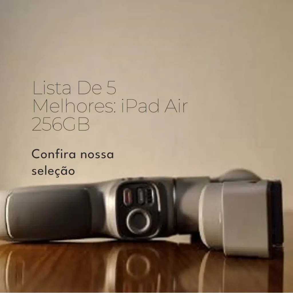 Lista de 5 Melhores: iPad air 256gb
