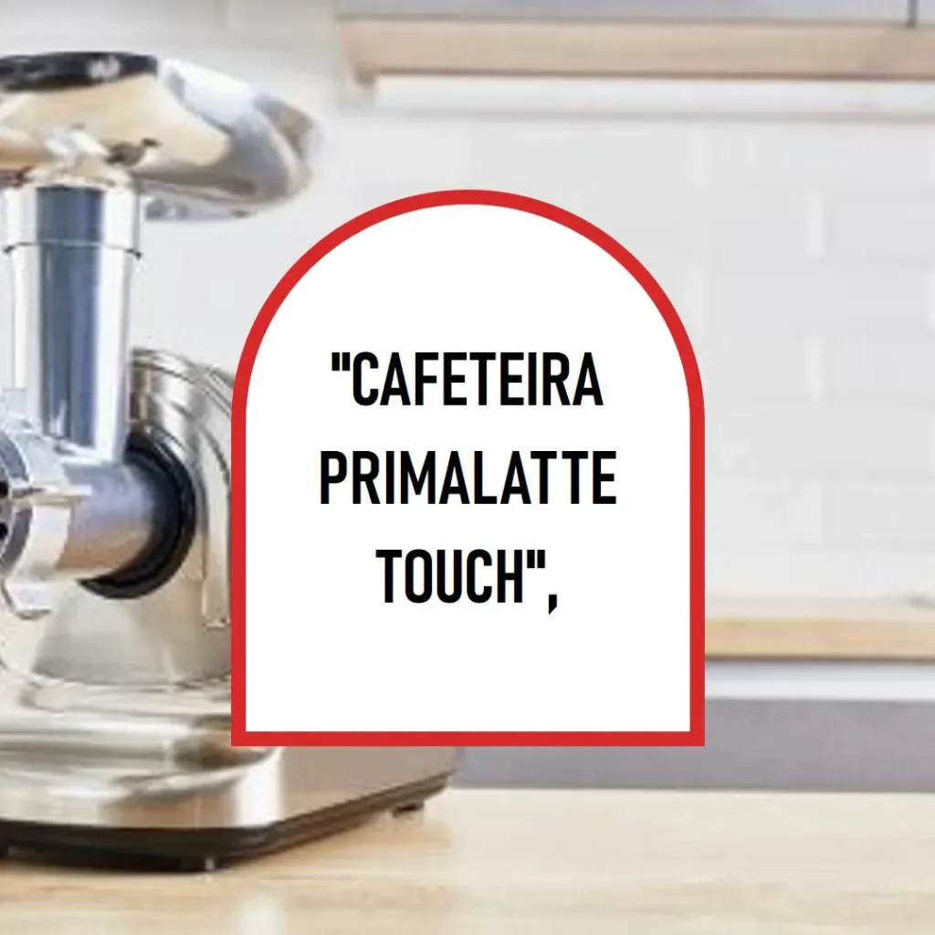 Kit Cafeteira PrimaLatte Touch e Moedor de Café Oster: Tecnologia e Praticidade