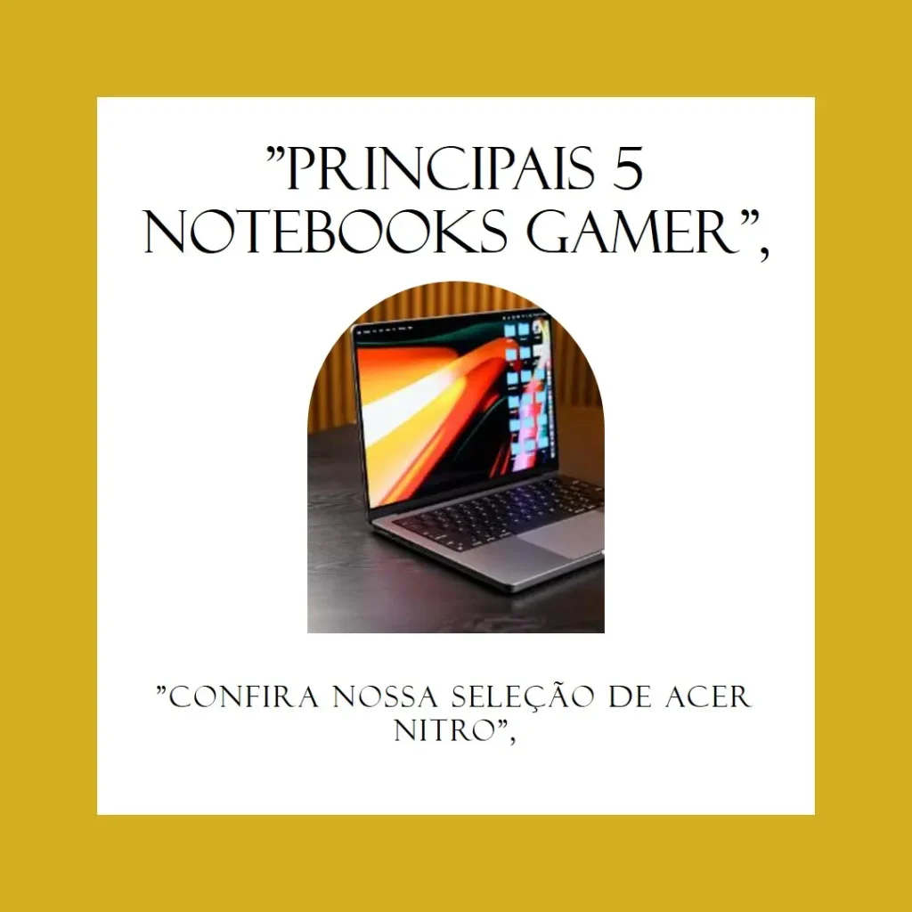 Principais 5 notebook gamer Acer Nitro v15 8gb ram