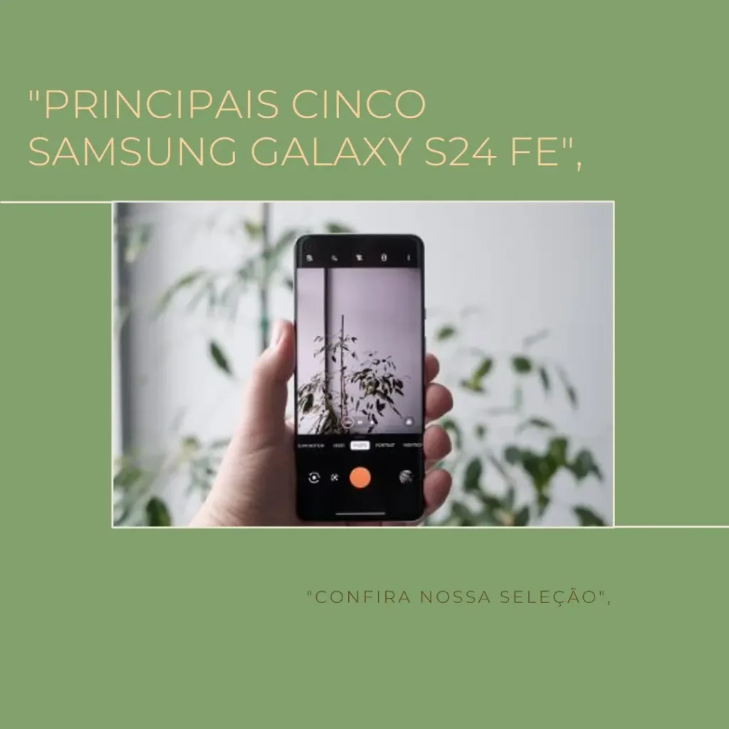 Principais Cinco Samsung Galaxy S24 FE 128gb