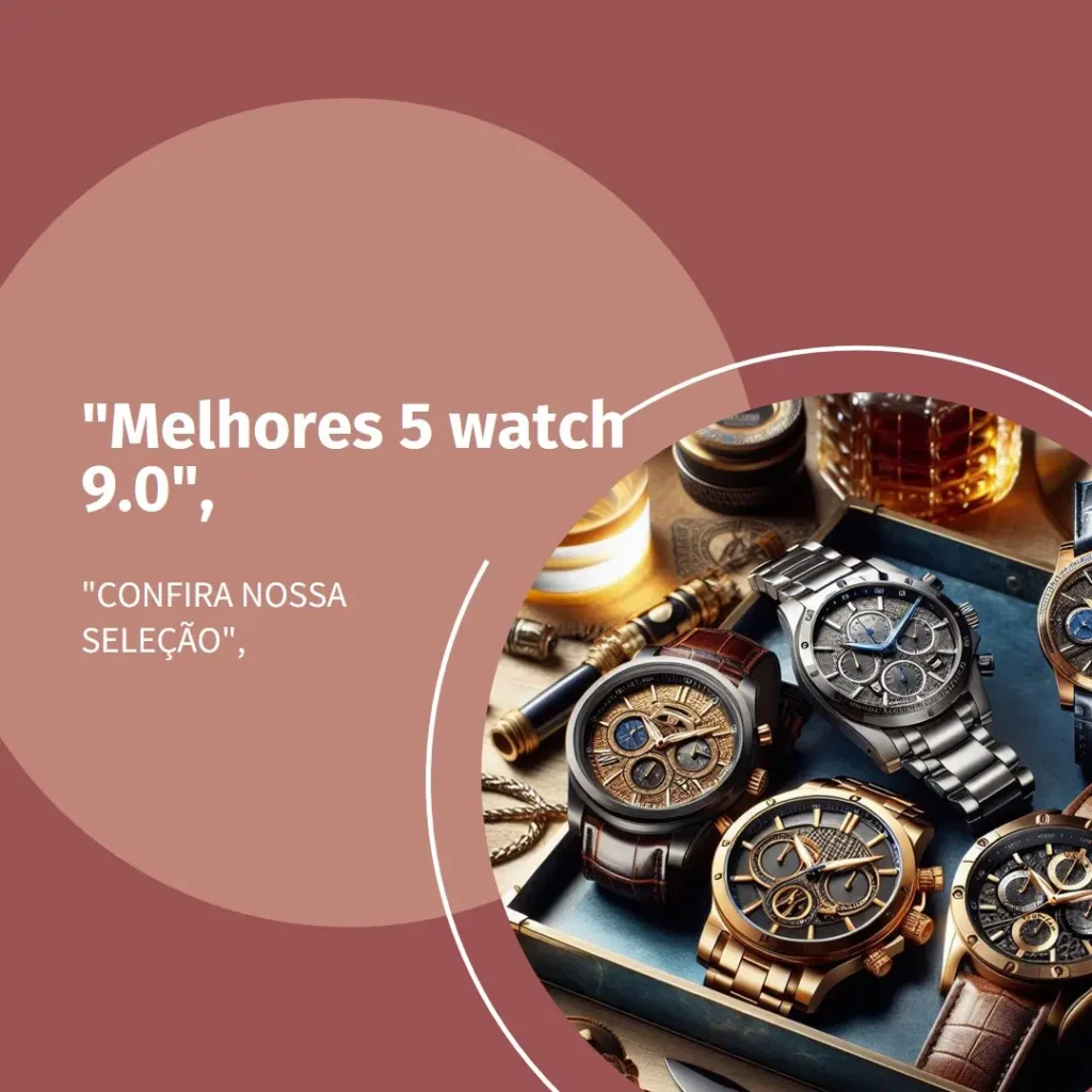 Melhores 5 watch 9.0