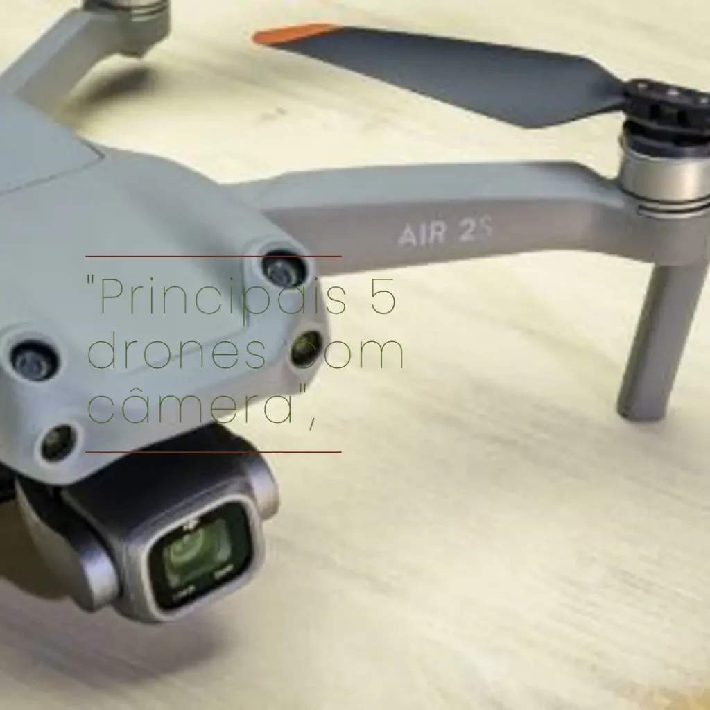 Principais 5 drones com camera