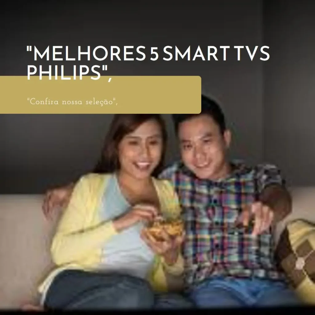 Melhores 5 smart TV 65 polegadas Philips