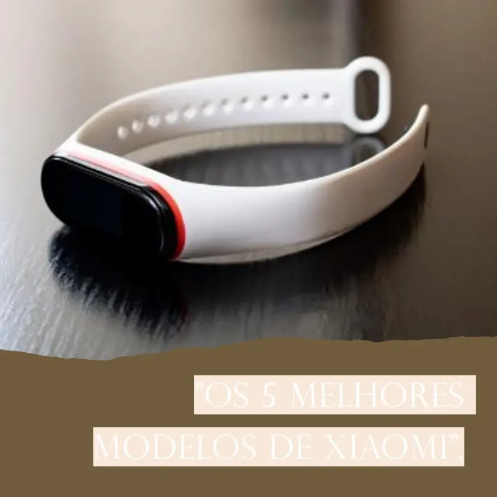Os 5 Melhores Modelos de xiaomi redmi watch 3