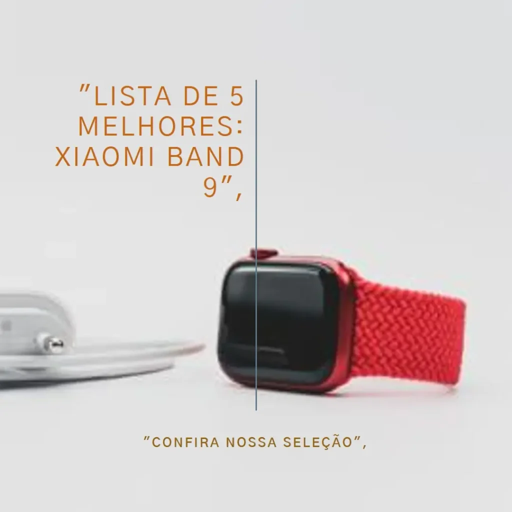 Lista de 5 Melhores: Xiaomi band 9