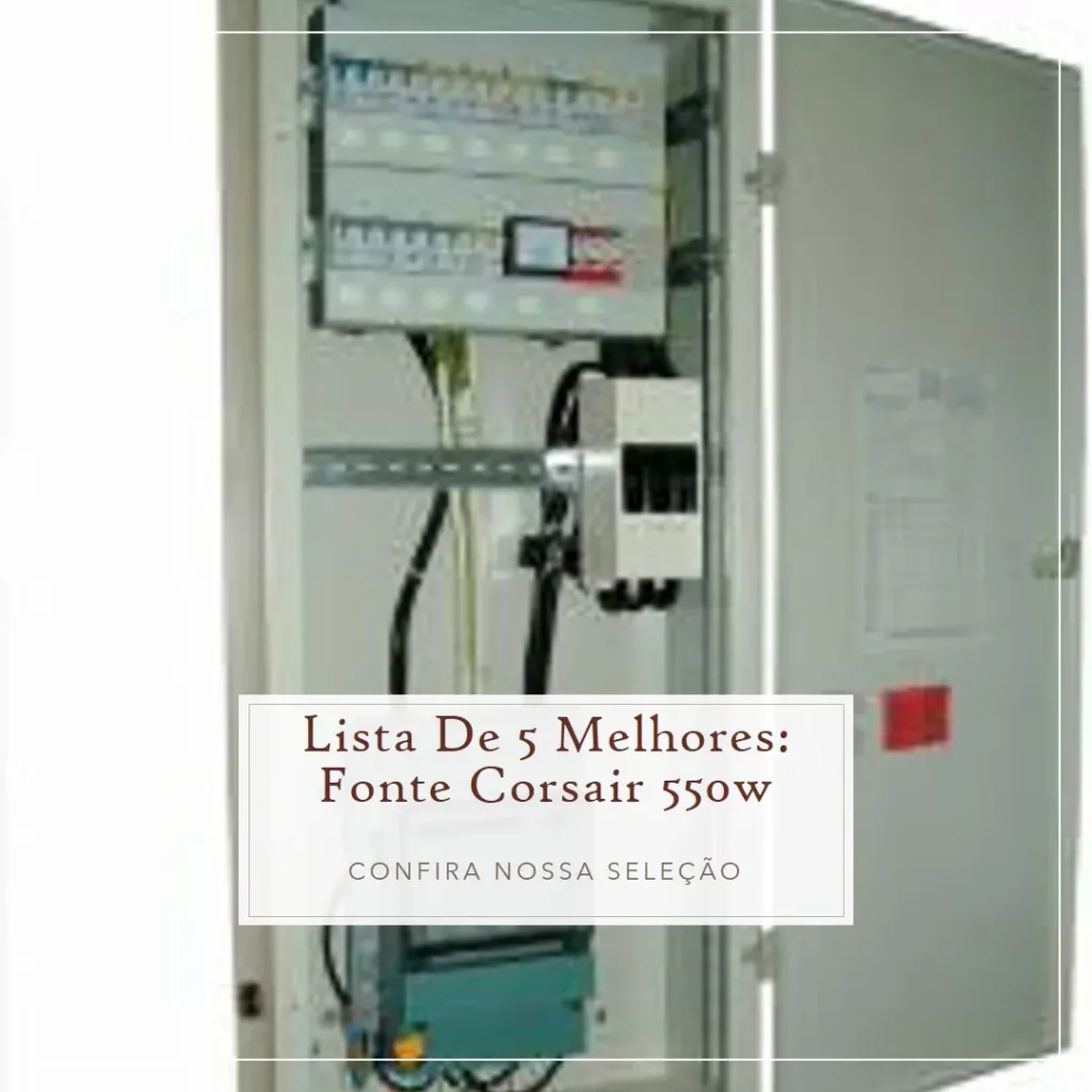 Lista de 5 Melhores: fonte corsair 550w
