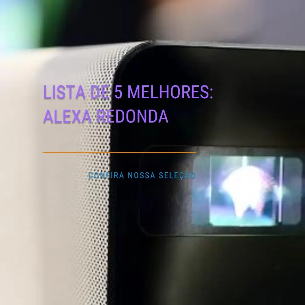 Lista de 5 Melhores: alexa redonda