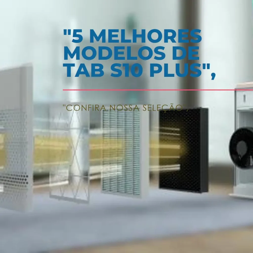 5 Melhores Modelos de tab S10 plus