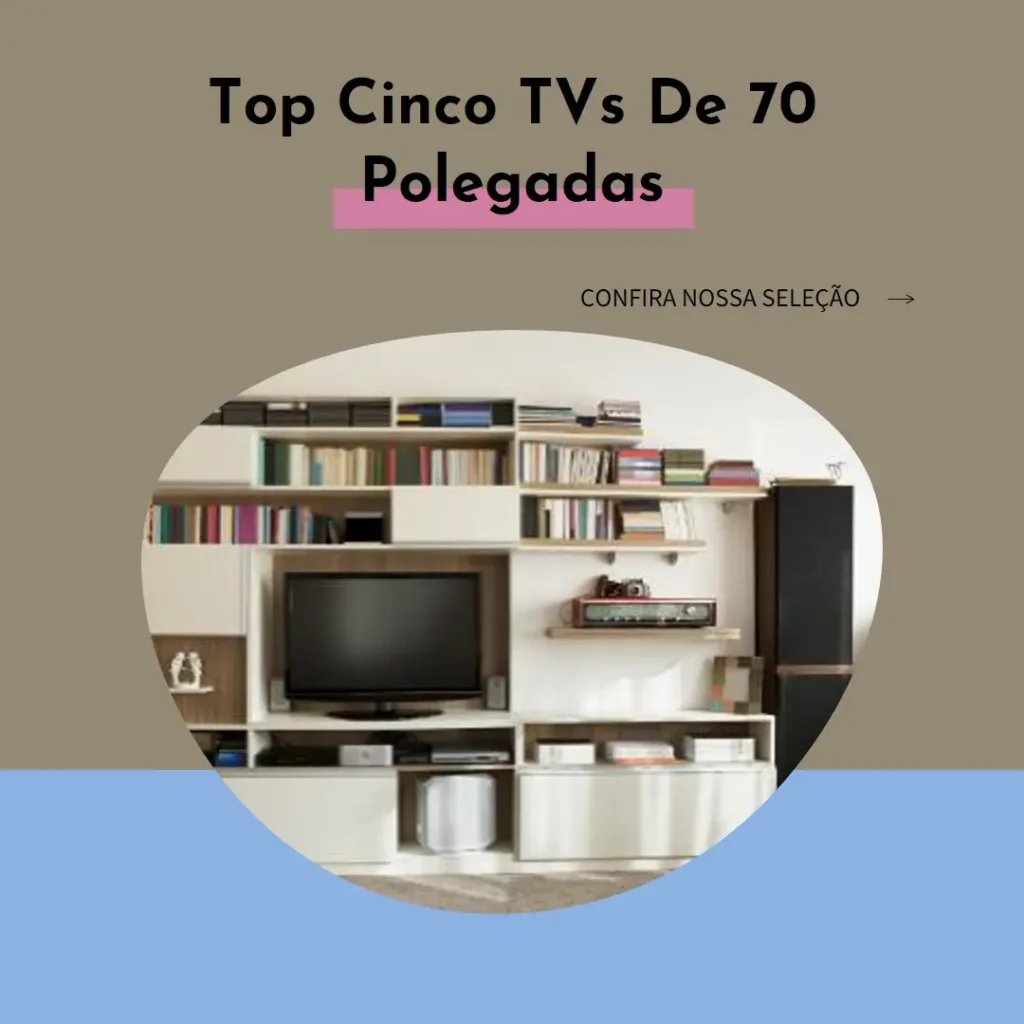 Top Cinco tv de 70 polegadas