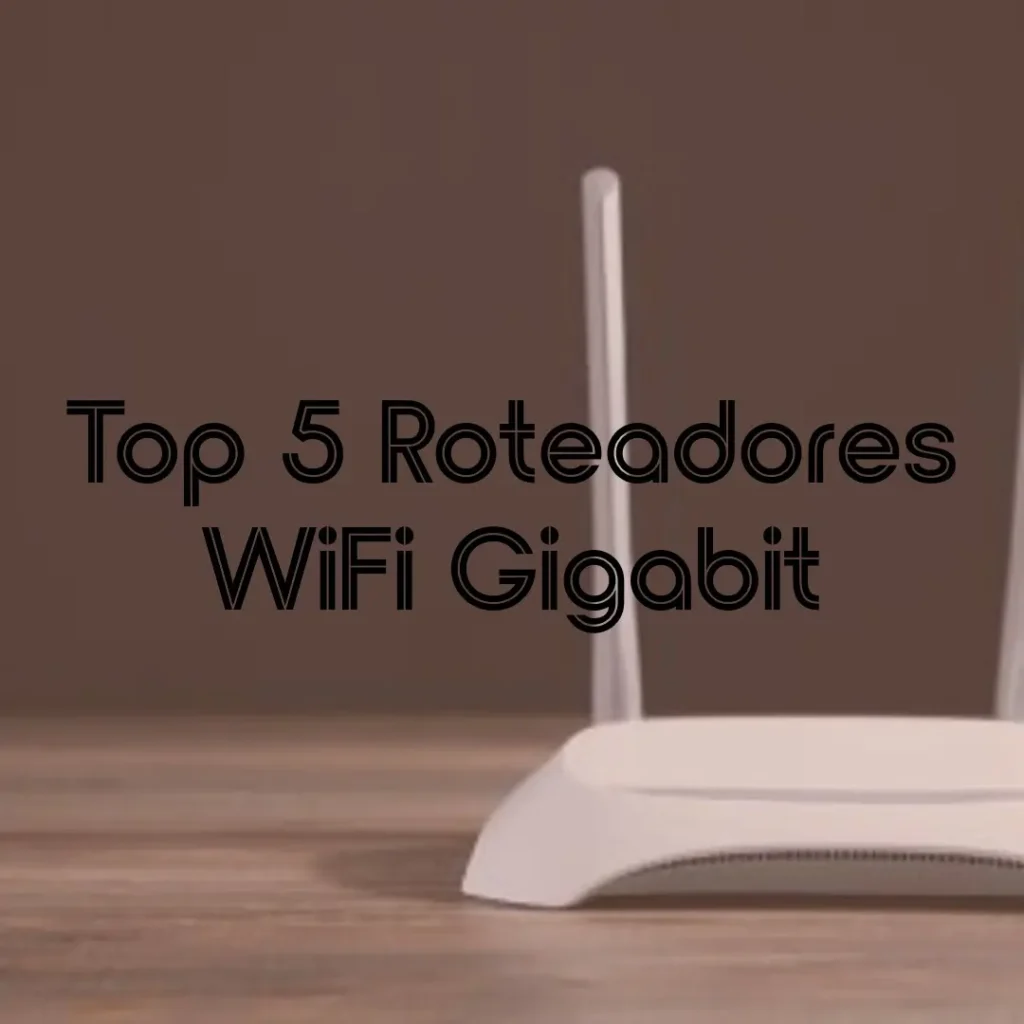 Top 5 roteador wifi gigabit