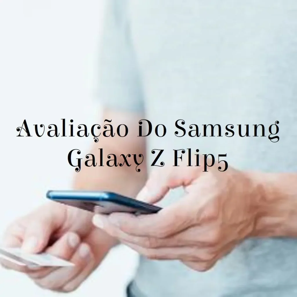 Samsung Galaxy Z Flip5 5G 512GB Tela dobrável de 6.7"