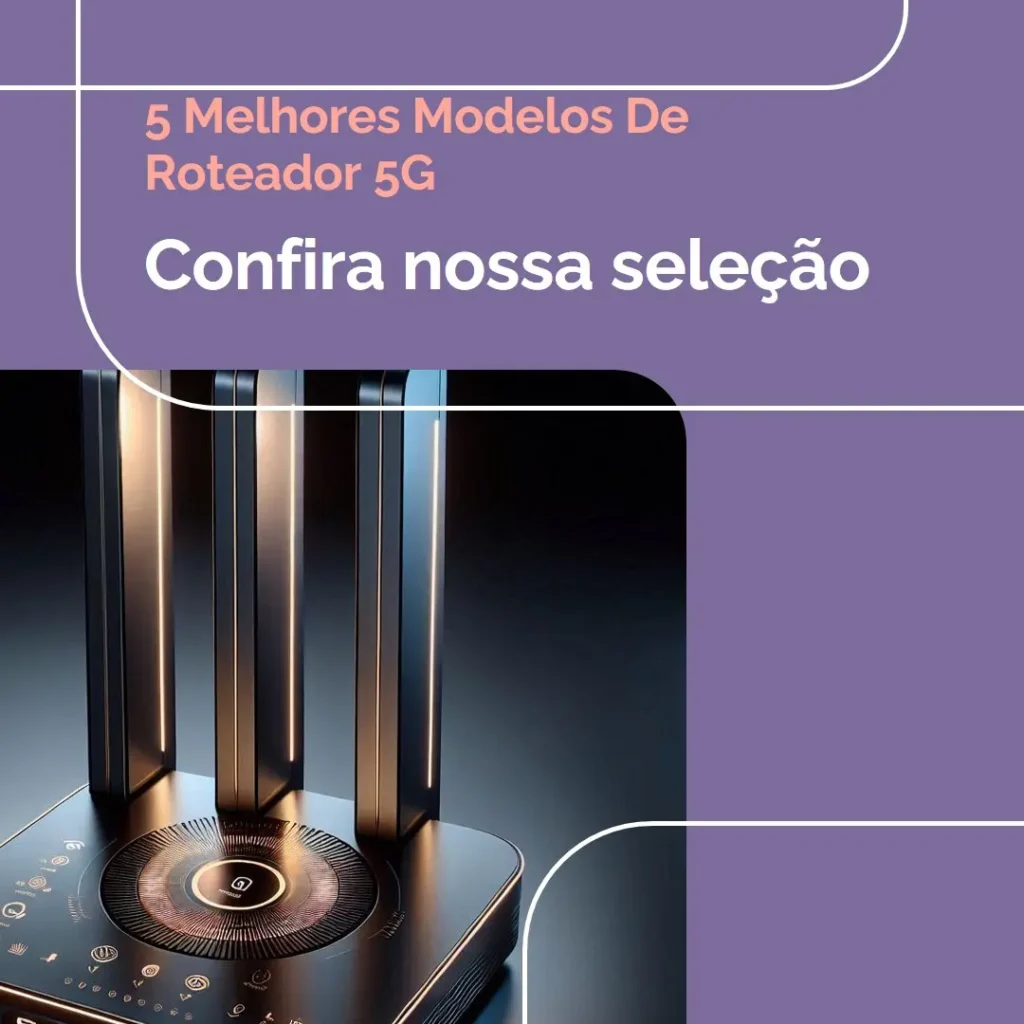 5 Melhores Modelos de roteador wifi 5g
