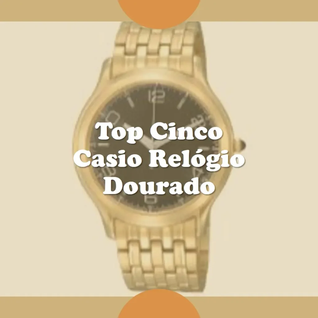 Top Cinco Casio Relogio Dourado