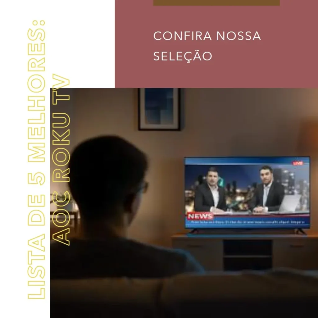 Lista de 5 Melhores: AOC Roku TV