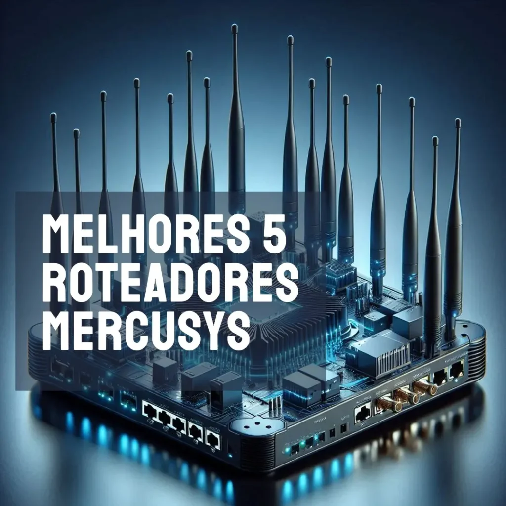 Melhores 5 roteador mercusys 4 antenas