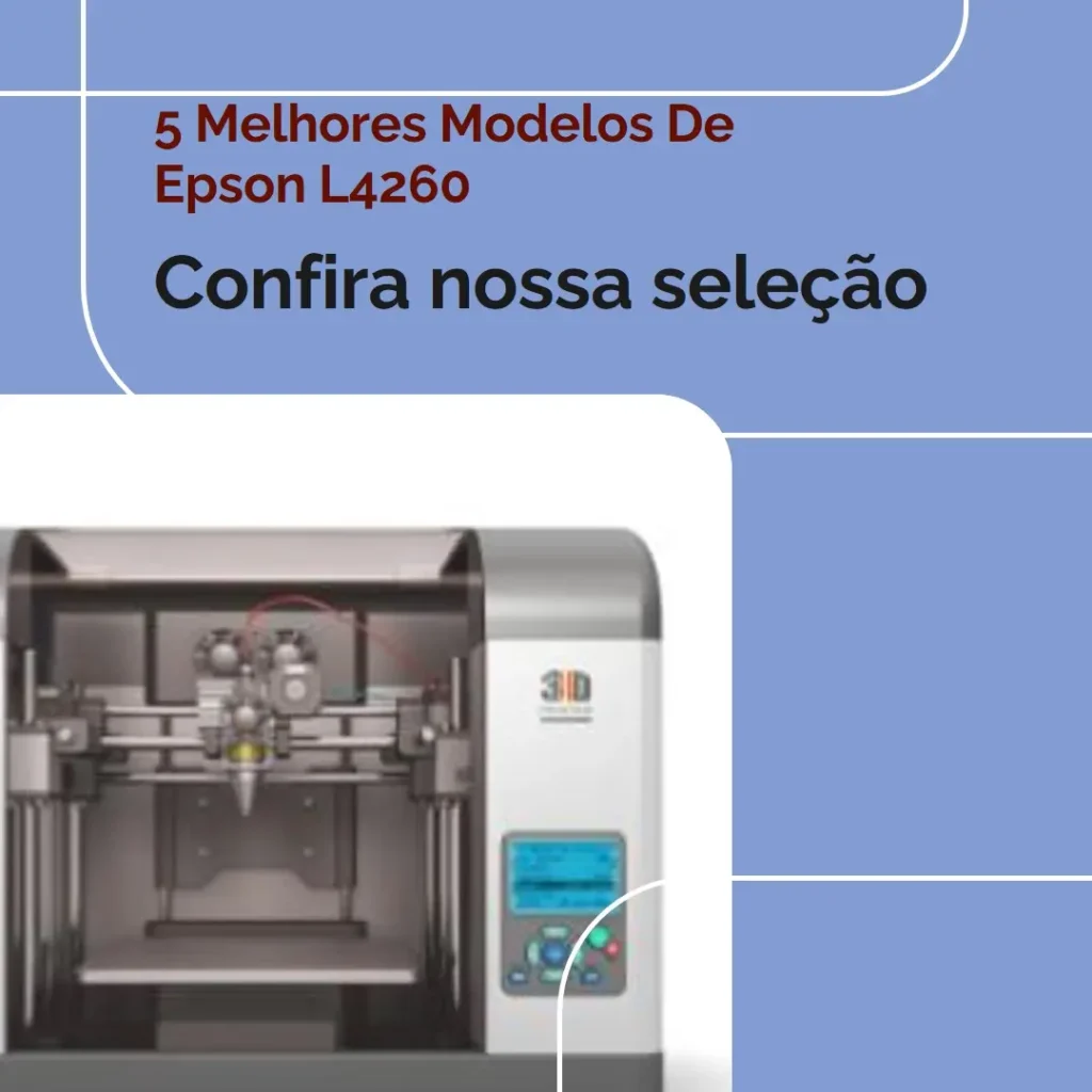 5 Melhores Modelos de Epson l4260