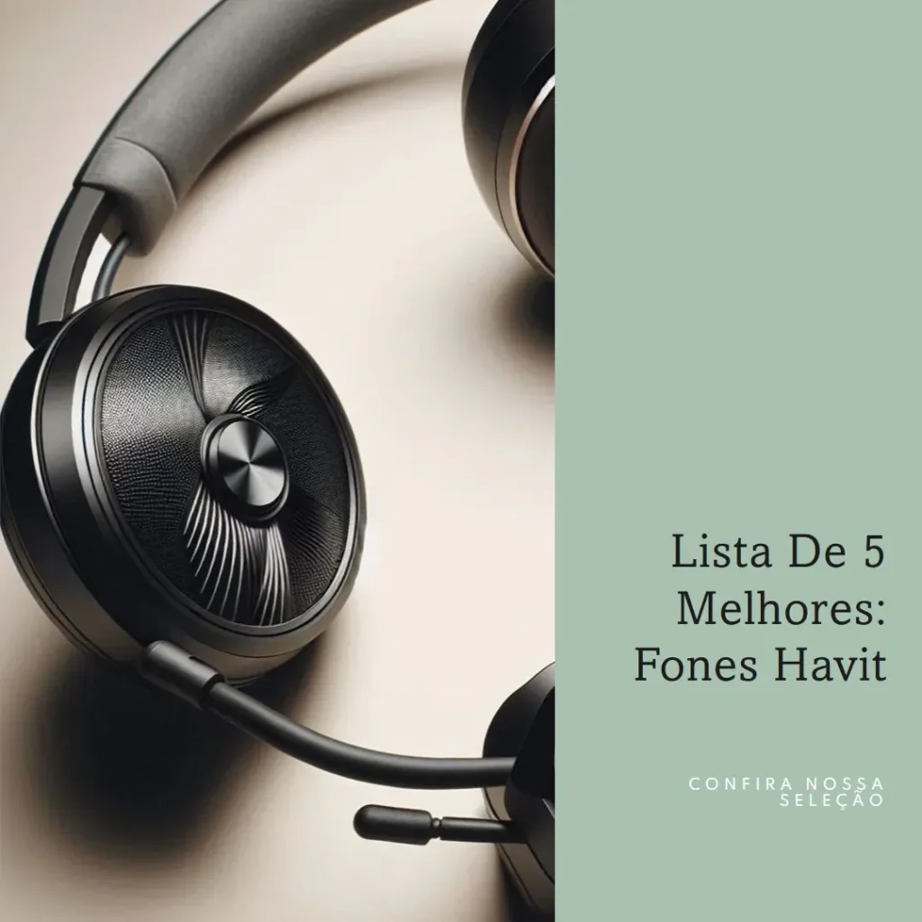 Lista de 5 Melhores: fones havit