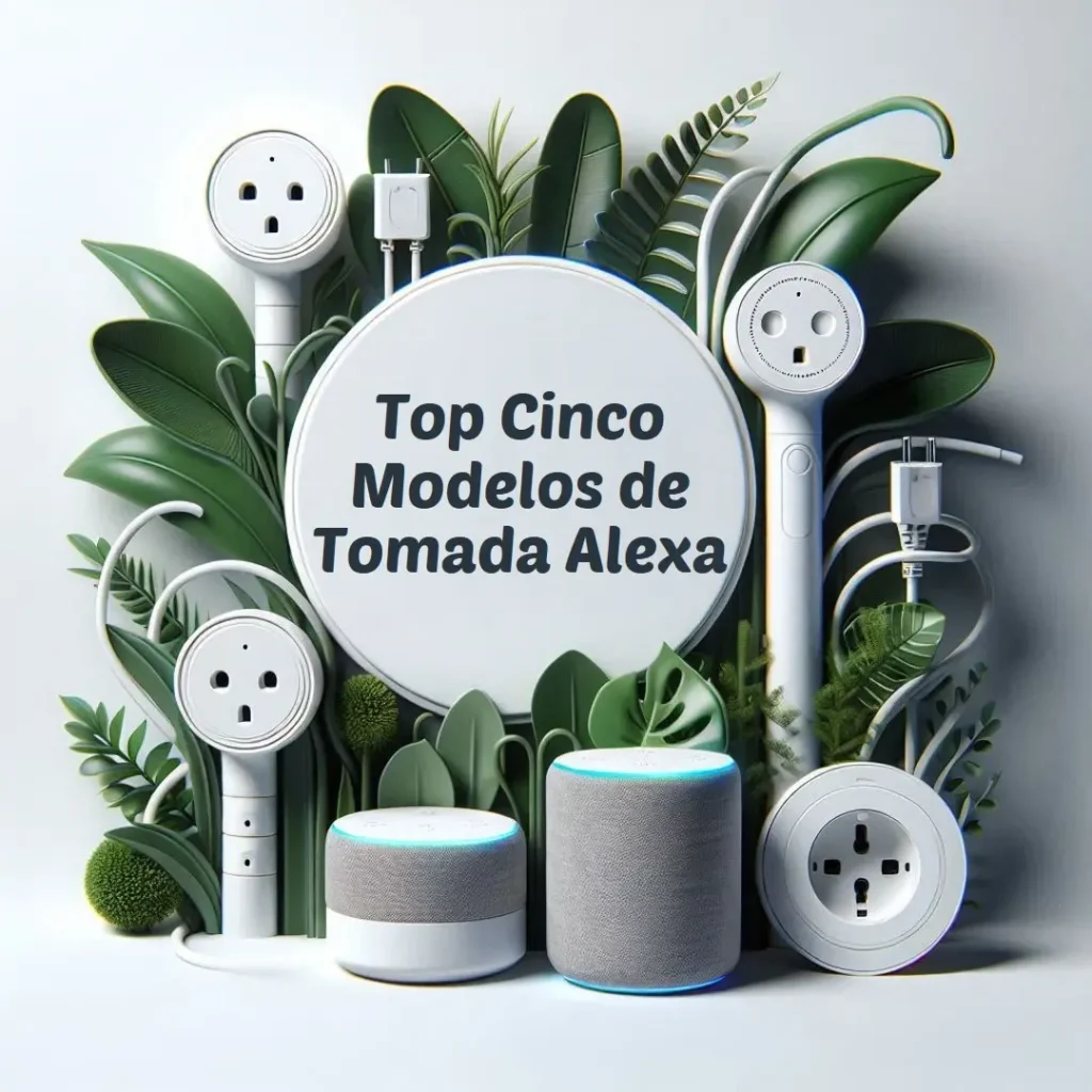 Top Cinco Modelos de tomada Alexa