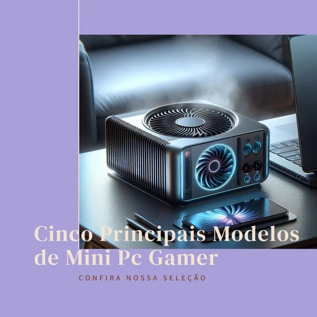 Cinco Principais Modelos de Mini Pc Gamer