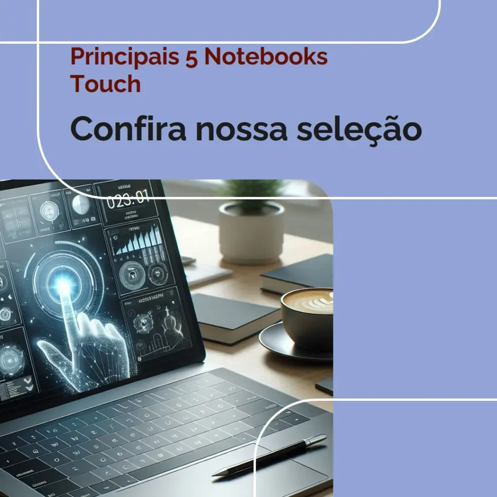 Principais 5 notebook com touch screen