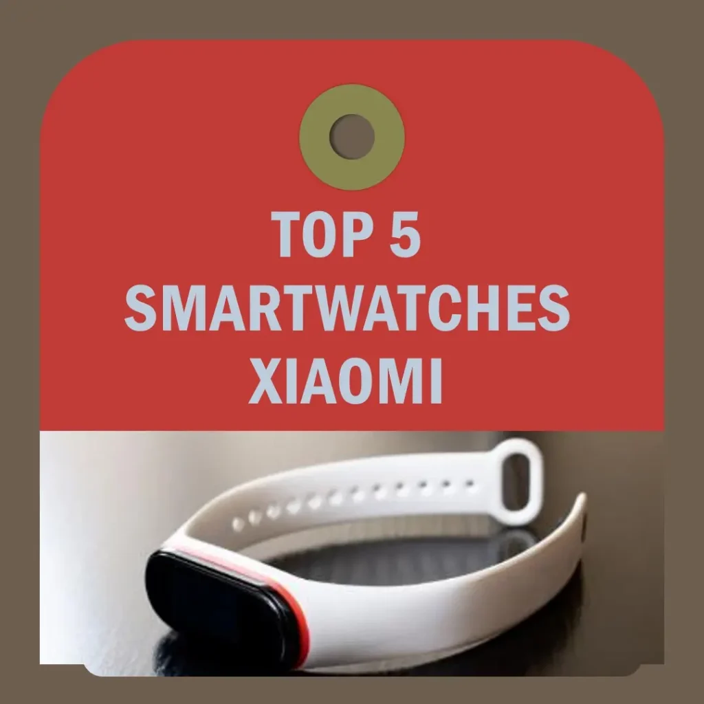Top 5 Smartwatch Xiaomi