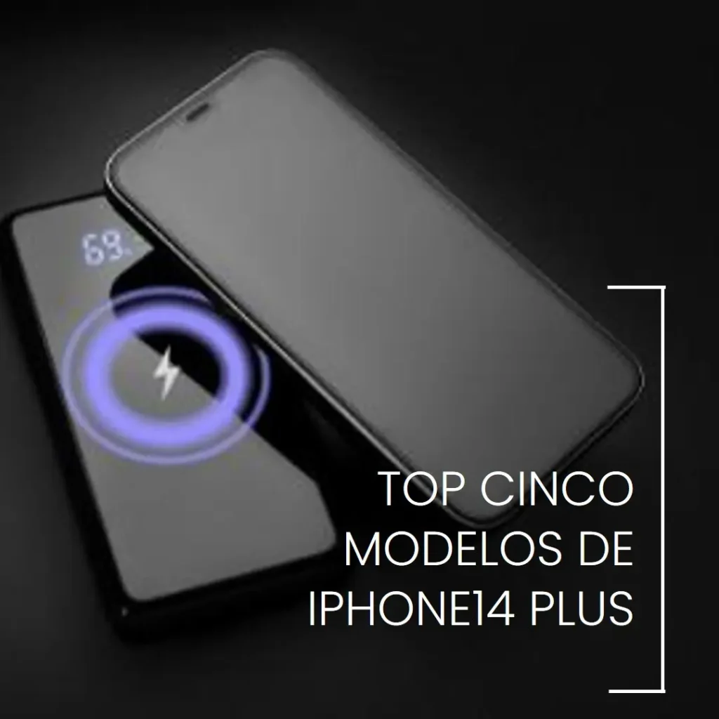 Top Cinco Modelos de iPhone14 Plus