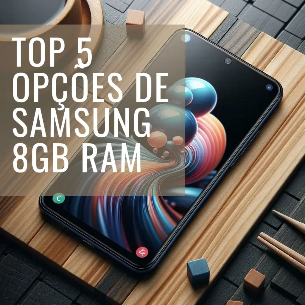 Top 5 Opções de Samsung 8Gb Ram