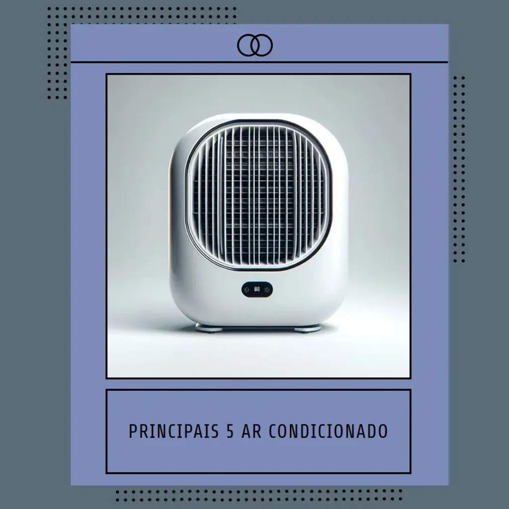 Principais 5 ar condicionado portatil melhor