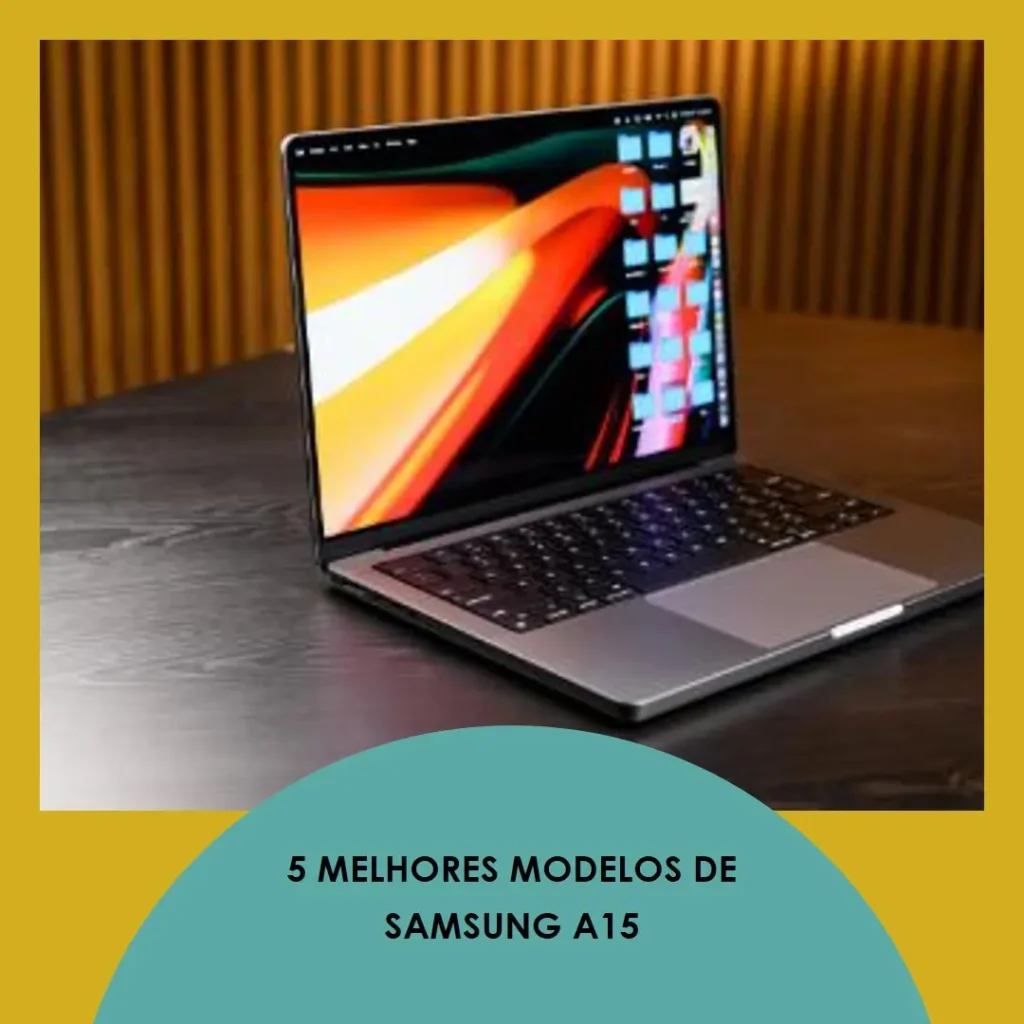 5 Melhores Modelos de Samsung a15