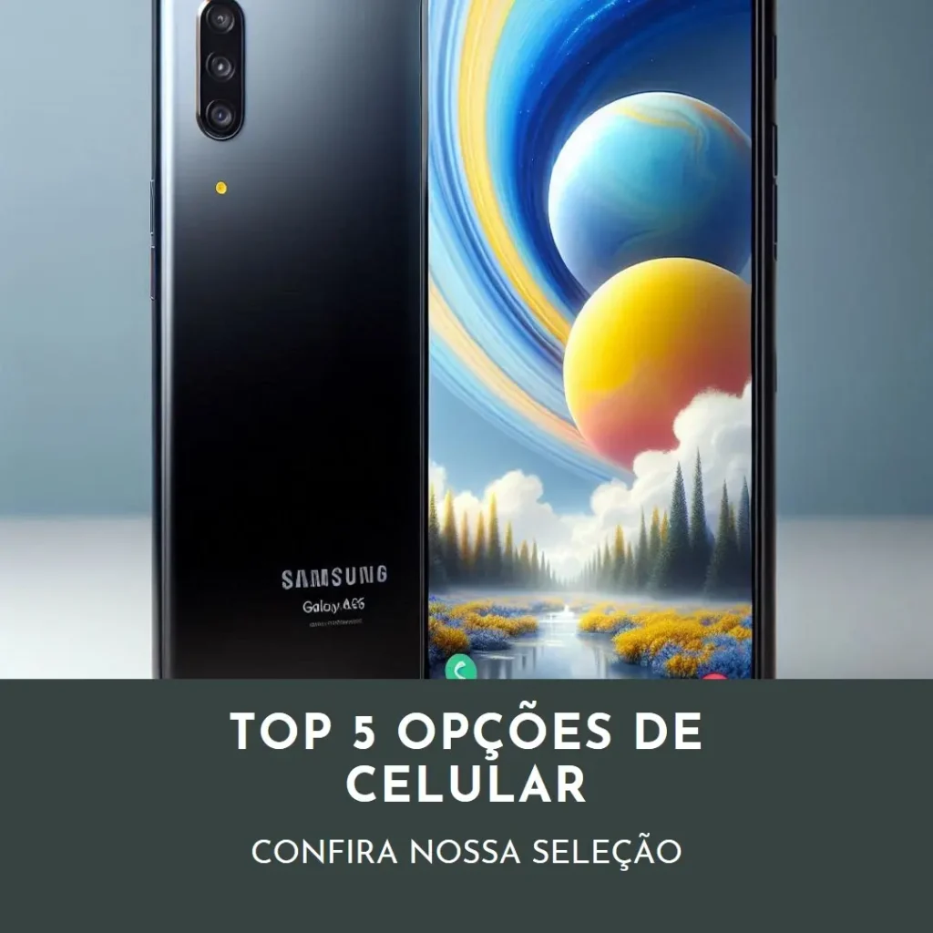 Top 5 Opções de celular Samsung Galaxy A55