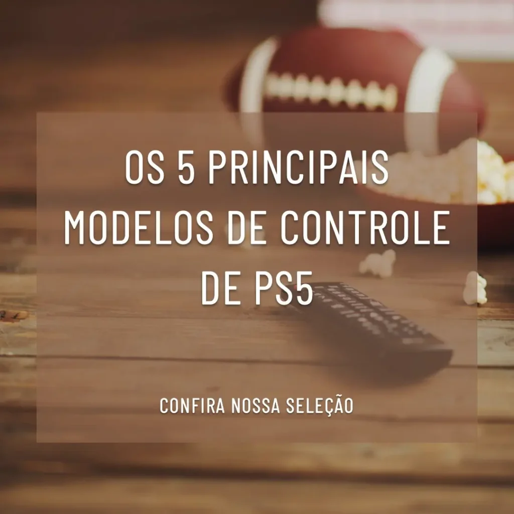 Os 5 Principais Modelos de controle de ps5