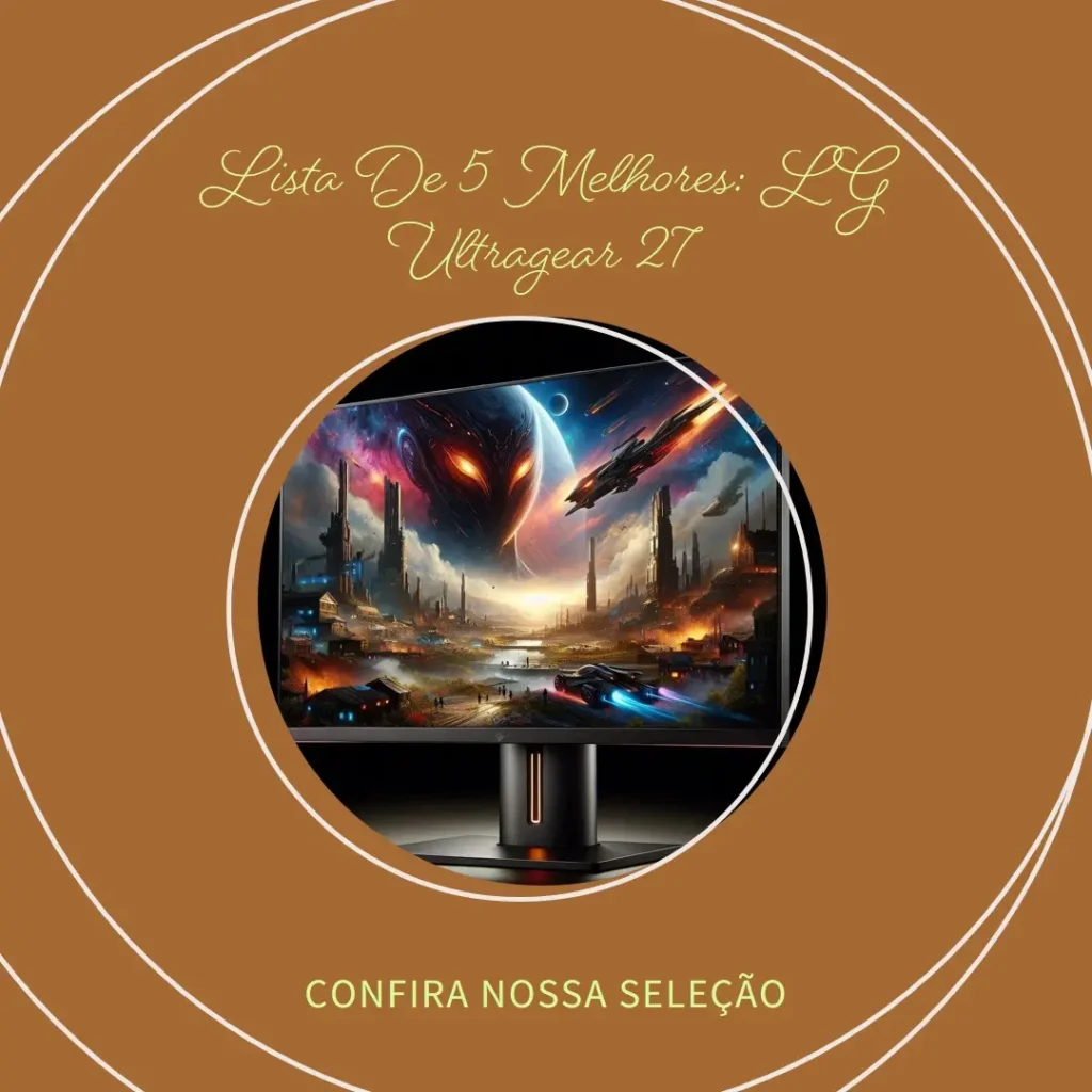 Lista de 5 Melhores: LG Ultragear 27 144hz