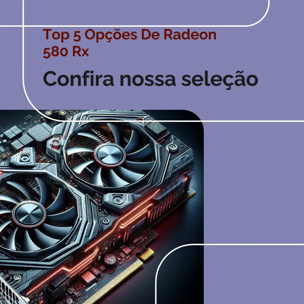 Top 5 Opções de Radeon 580 Rx
