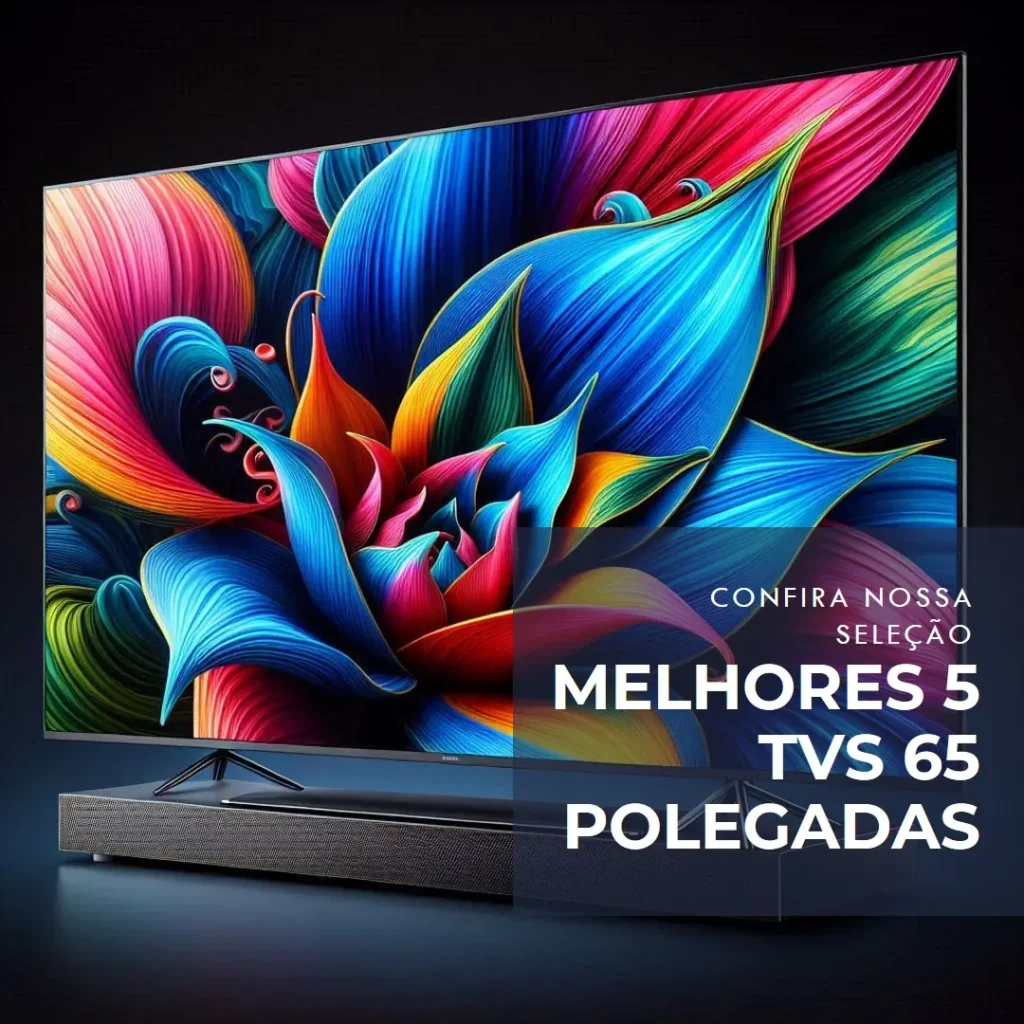 Melhores 5 TV 65 polegadas Philips