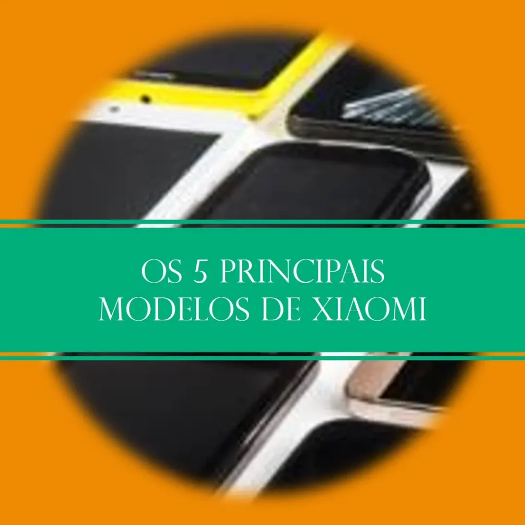Os 5 Principais Modelos de Xiaomi Redmi note 13