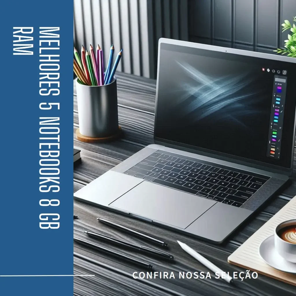 Melhores 5 Notebook 8 Gb Ram