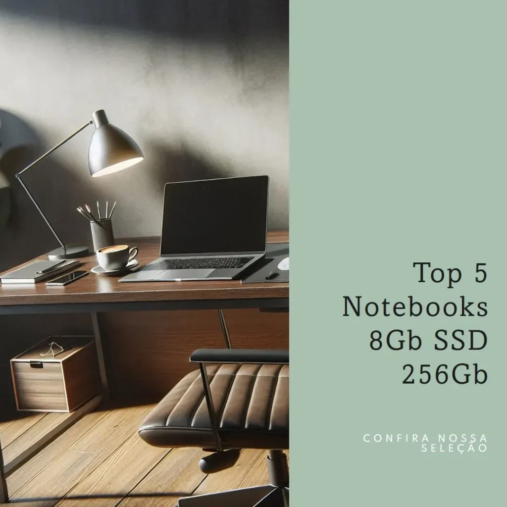 Top 5 Notebook 8Gb Ssd 256Gb
