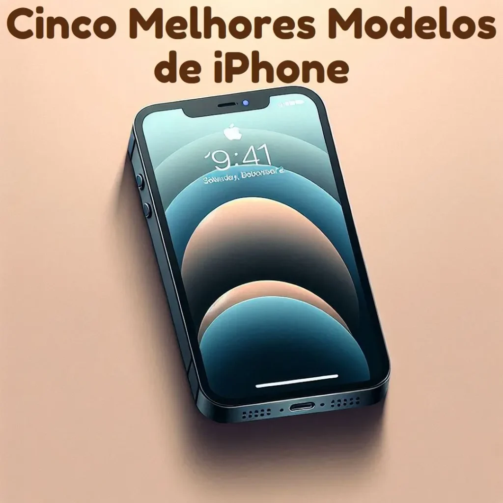 Cinco Melhores Modelos de Celular iPhone 14S Pro Max