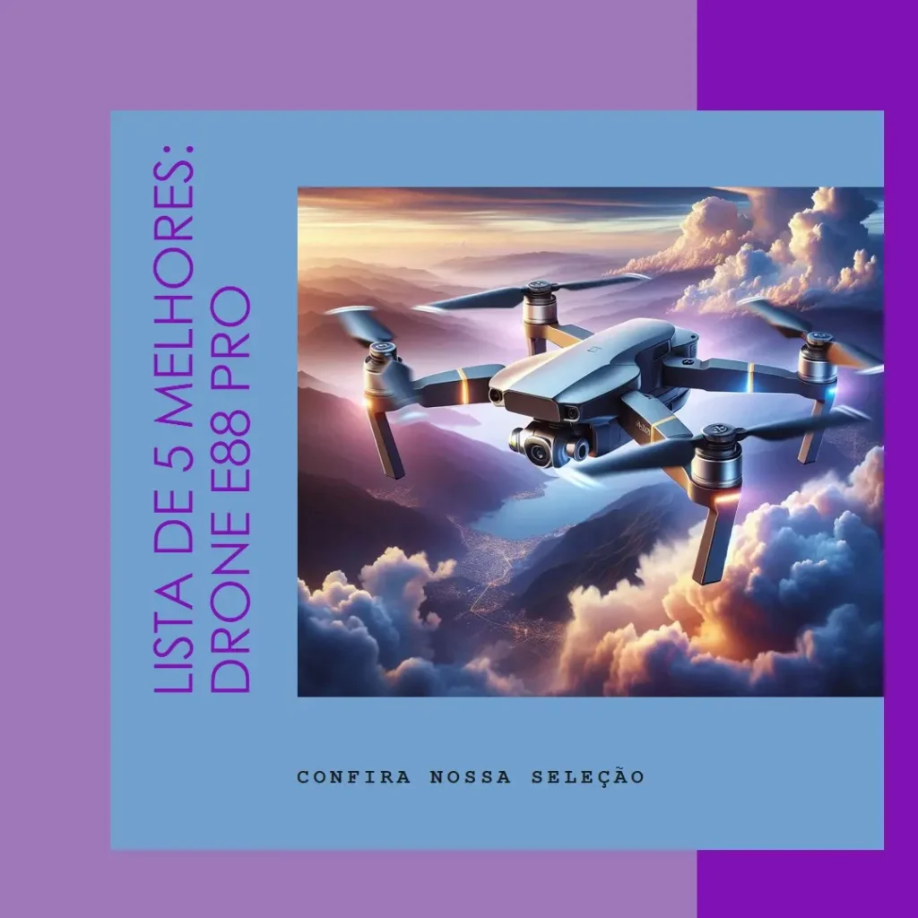 Lista de 5 Melhores: drone e88 pro