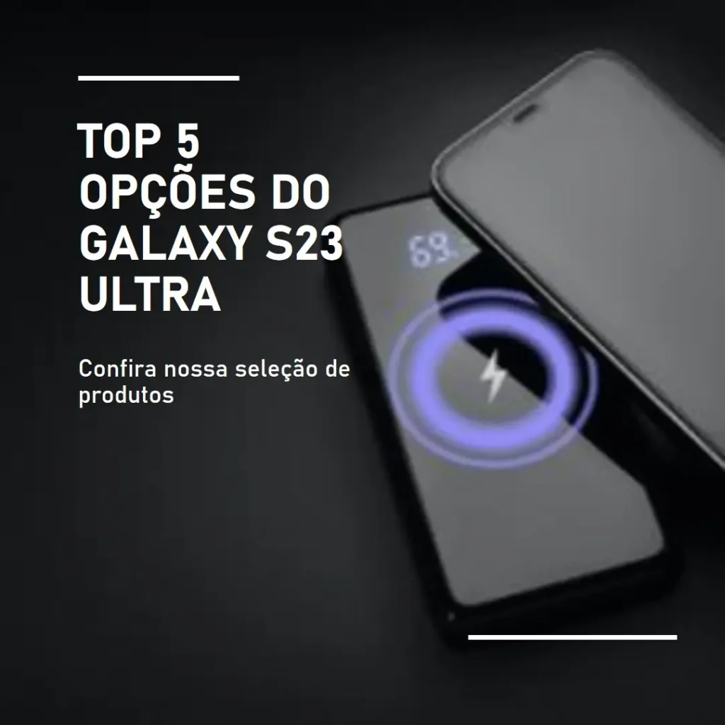 Top 5 Opções de Samsung Galaxy s23 Ultra 512gb