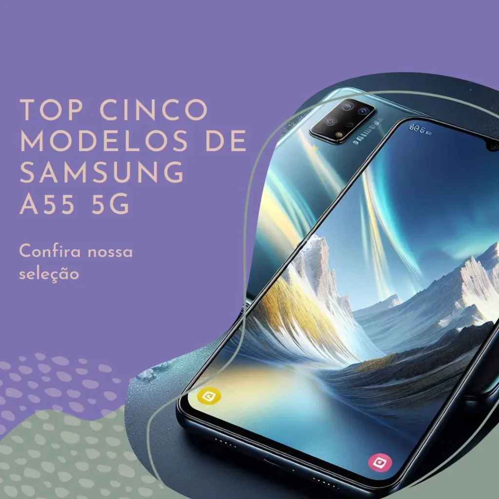 Top Cinco Modelos de Samsung a55 5g