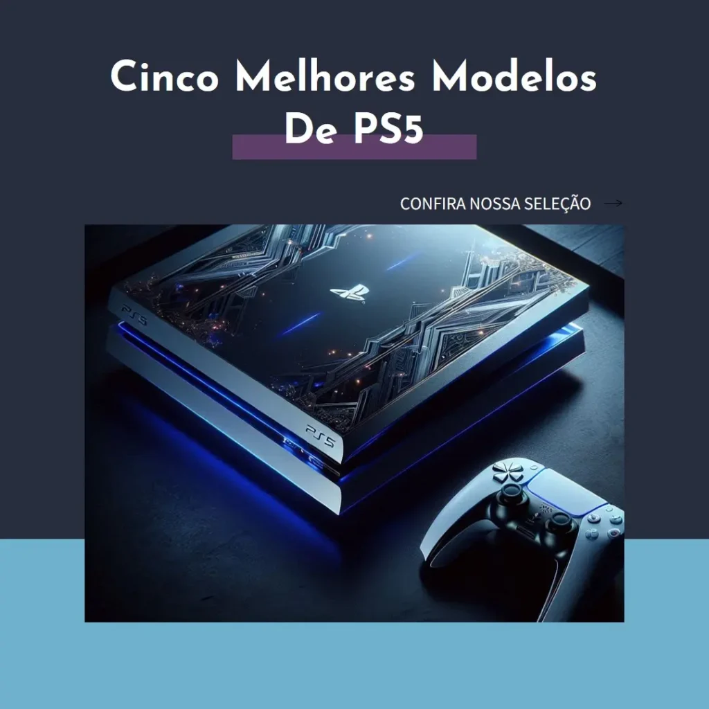 Cinco Melhores Modelos de  ps5 console