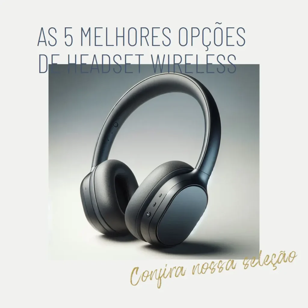 As 5 Melhores Opções de headset wireless