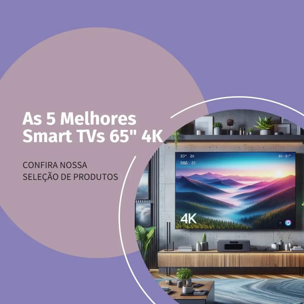 As 5 Melhores Opções de Smart TV 65 polegadas 4k Samsung