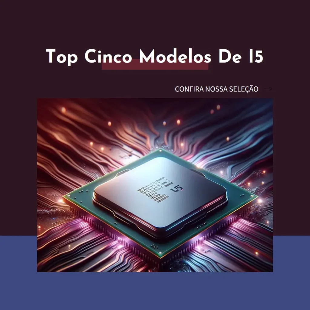 Top Cinco Modelos de i5 processador