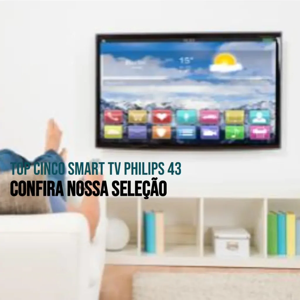 Top Cinco smart TV Philips 43