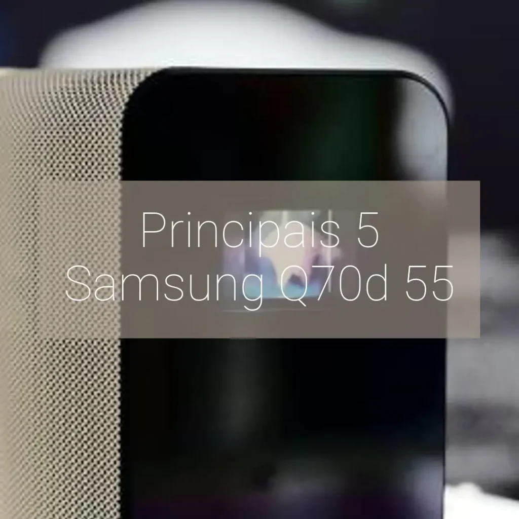 Principais 5 Samsung Q70d 55