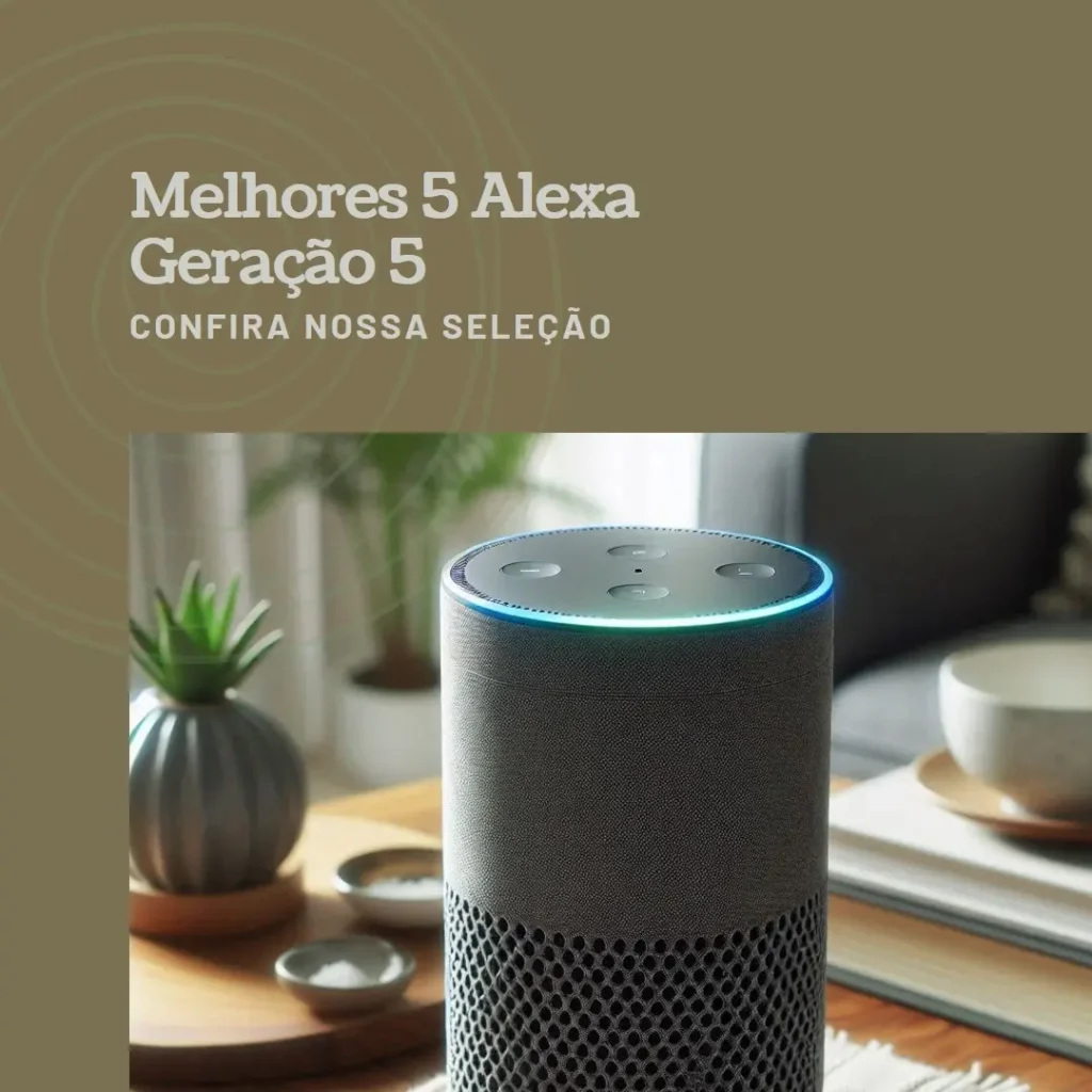 Melhores 5 Alexa Geracao 5