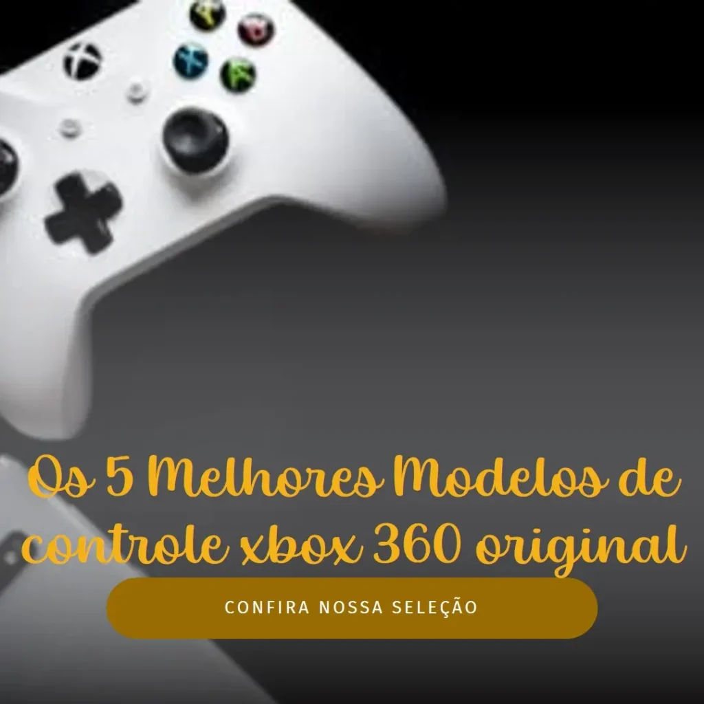 Os 5 Melhores Modelos de controle xbox 360 original