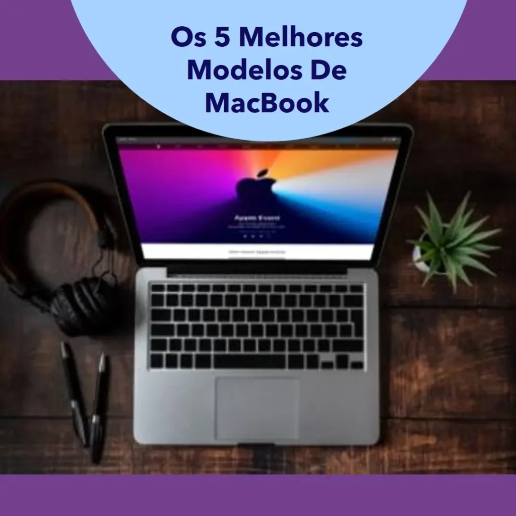 Os 5 Melhores Modelos de MacBook air m2 512gb